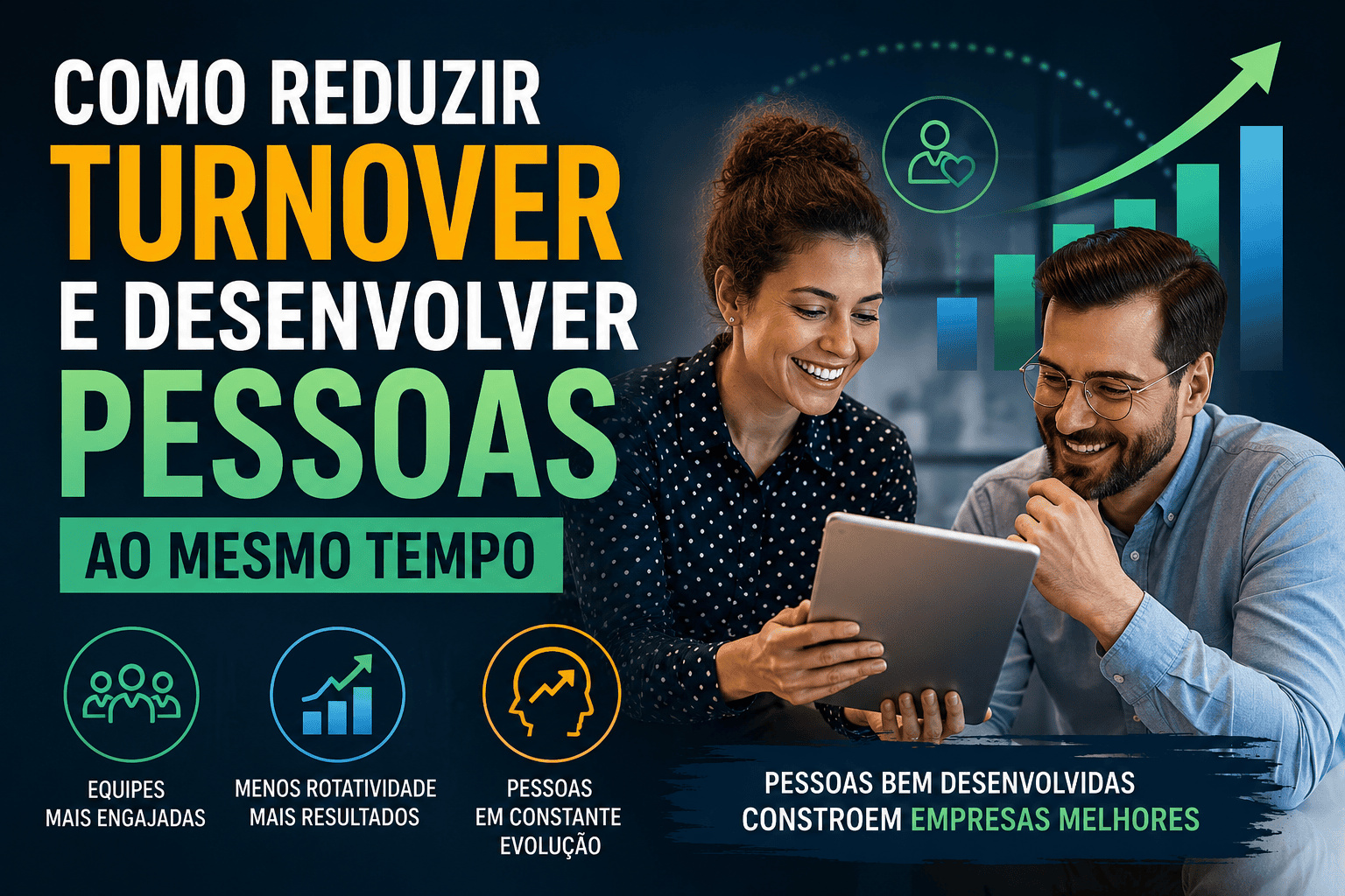 Thumbnail corporativa sobre redução de turnover e desenvolvimento de pessoas no ambiente de trabalho. Dois profissionais analisam dados em um tablet enquanto gráficos de crescimento aparecem ao fundo. A imagem destaca engajamento, retenção de talentos e evolução profissional.